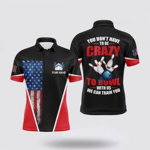 Retro American Flag Custom Men Bowling You Dont Have To Be Crazy To Bowl We Train You Polo Shirt